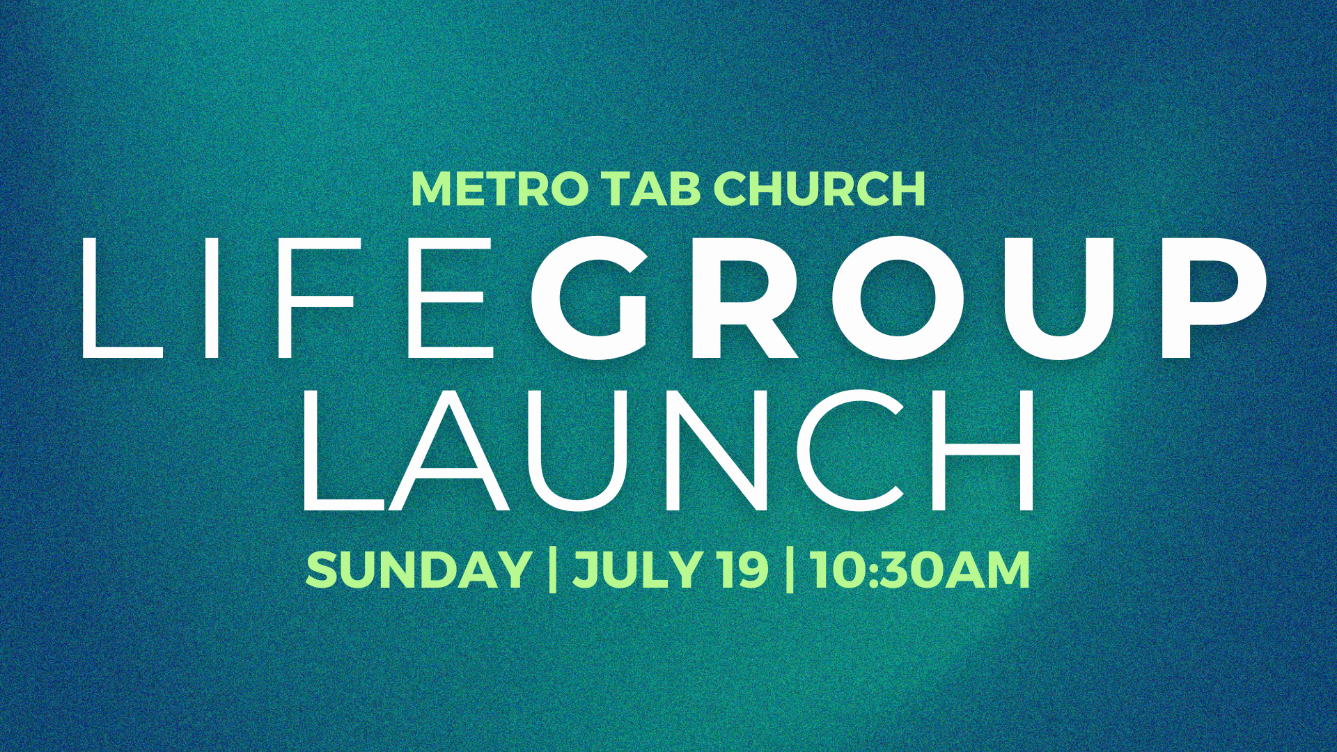 16 Life Group Launch